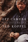 Off Camera, Koppel, Ted