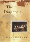 The Diagnosis: A Novel, Lightman, Alan