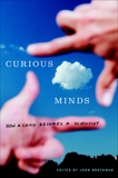 Curious Minds: How a Child Becomes a Scientist, Brockman, John