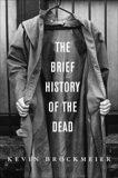 The Brief History of the Dead: A Novel, Brockmeier, Kevin