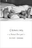 Crawling: A Father's First Year, Cooper, Elisha