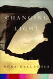 Changing Light: A Novel, Gallagher, Nora