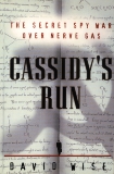 Cassidy's Run: The Secret Spy War Over Nerve Gas, Wise, David