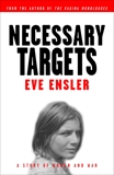 Necessary Targets: A Story of Women and War, Ensler, Eve