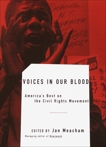 Voices in Our Blood: America's Best on the Civil Rights Movement, Meacham, Jon