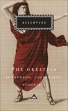 The Oresteia: Agamemnon, Choephoroe, Eumenides, Aeschylus