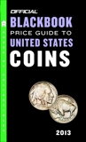 The Official Blackbook Price Guide to United States Coins 2013, 51st Edition, Hudgeons, Thomas E.