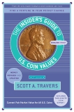 The Insider's Guide to U.S. Coin Values, 21st Edition, Travers, Scott A.