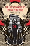 The Latent Powers of Dylan Fontaine, Lurie, April