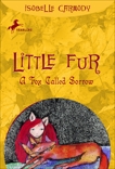 Little Fur #2: A Fox Called Sorrow, Carmody, Isobelle