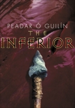 The Inferior, Guilin, Peadar O.