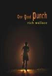 One Good Punch, Wallace, Rich