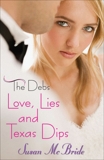 The Debs: Love, Lies and Texas Dips, McBride, Susan