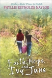 Faith, Hope, and Ivy June, Naylor, Phyllis Reynolds