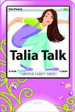 Talia Talk, Deriso, Christine Hurley