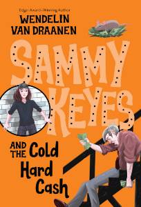 Sammy Keyes and the Cold Hard Cash, Van Draanen, Wendelin