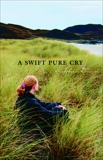 A Swift Pure Cry, Dowd, Siobhan