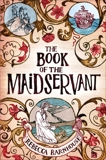 The Book of the Maidservant, Barnhouse, Rebecca