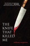 The Knife That Killed Me, McGowan, Anthony