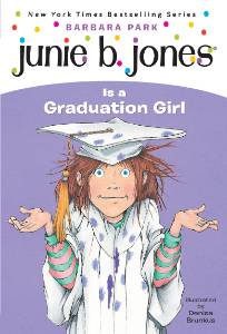 Junie B. Jones #17: Junie B. Jones Is a Graduation Girl, Park, Barbara