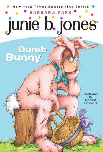 Junie B. Jones #27: Dumb Bunny, Park, Barbara