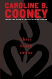 Three Black Swans, Cooney, Caroline B.