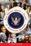 The Smart Aleck's Guide to American History, Selzer, Adam