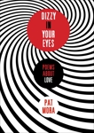 Dizzy in Your Eyes: Poems about Love, Mora, Pat