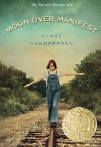 Moon Over Manifest: (Newbery Medal Winner), Vanderpool, Clare