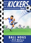 Kickers #1: The Ball Hogs, Wallace, Rich