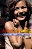 Slumgirl Dreaming: Rubina's Journey to the Stars, Ali, Rubina & Berthod, Anne & Dugar, Divya