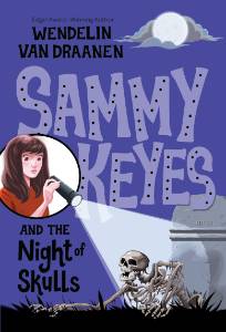 Sammy Keyes and the Night of Skulls, Van Draanen, Wendelin