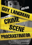 Guy Langman, Crime Scene Procrastinator, Berk, Josh