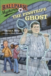 Ballpark Mysteries #2: The Pinstripe Ghost, Kelly, David A.