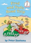 Fred and Ted's Road Trip, Eastman, Peter