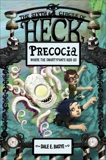 Precocia: The Sixth Circle of Heck, Basye, Dale E.