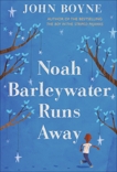 Noah Barleywater Runs Away, Boyne, John