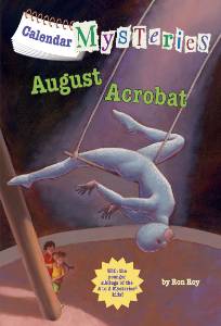 Calendar Mysteries #8: August Acrobat, Roy, Ron