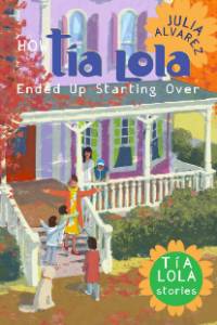 How Tia Lola Ended Up Starting Over, Alvarez, Julia