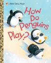 How Do Penguins Play?, Muldrow, Diane