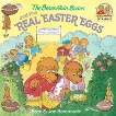 The Berenstain Bears and the Real Easter Eggs, Berenstain, Stan & Berenstain, Jan