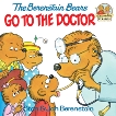 The Berenstain Bears Go to the Doctor, Berenstain, Stan & Berenstain, Jan