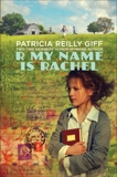 R My Name Is Rachel, Giff, Patricia Reilly