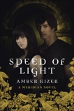 Speed of Light, Kizer, Amber