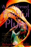 A Girl Named Faithful Plum: The True Story of a Dancer from China and How She Achieved Her Dream, Bernstein, Richard