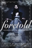 Foretold: 14 Tales of Prophecy and Prediction, 