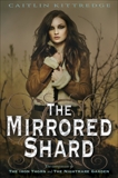 The Mirrored Shard: The Iron Codex Book Three, Kittredge, Caitlin