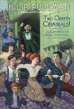 Two Crafty Criminals!: and how they were Captured by the Daring Detectives of the New Cut Gang, Pullman, Philip