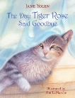 The Day Tiger Rose Said Goodbye, Yolen, Jane