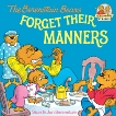 The Berenstain Bears Forget Their Manners, Berenstain, Stan & Berenstain, Jan